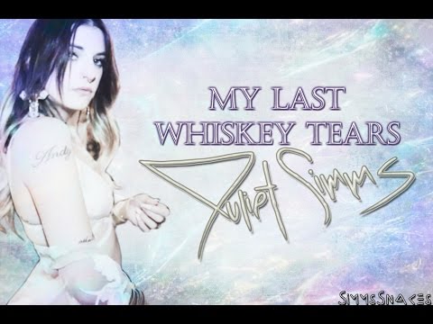 My Last Whiskey Tears - Juliet Simms lyrics