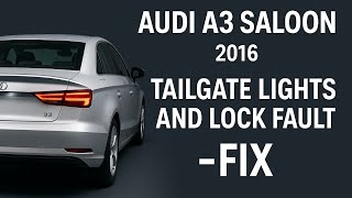 Audi A3 Tailgate Light Failure & Boot Lock Fault Diagnosis + Complete Repair