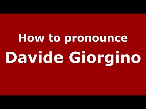 How to pronounce Davide Giorgino (Italian/Italy)  - PronounceNames.com
