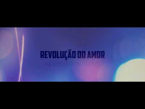 Revolução Do Amor - Revolution Band