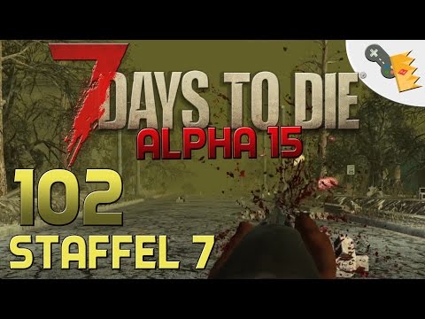 7 Days To Die Alpha 15 Gameplay S07E102 - STADT-RANDALE [Let´s Play][Deutsch][German]