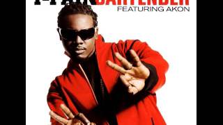 T-Pain - Bartender (Ft. Akon)