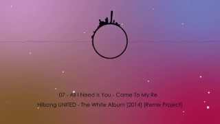Hillsong UNITED - All I Need Is You - Came To My Re
