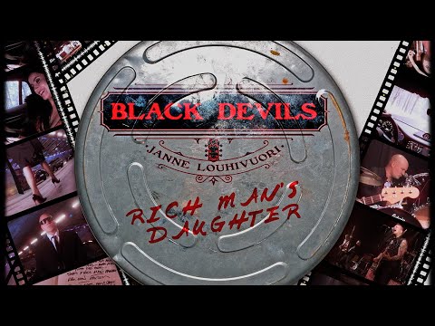 Black Devils with Ile Kallio & Janne Louhivuori - Rich Man's Daughter (Official video)