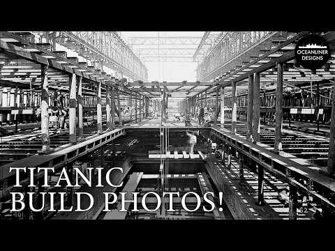 Titanic's Fascinating Construction Photos
