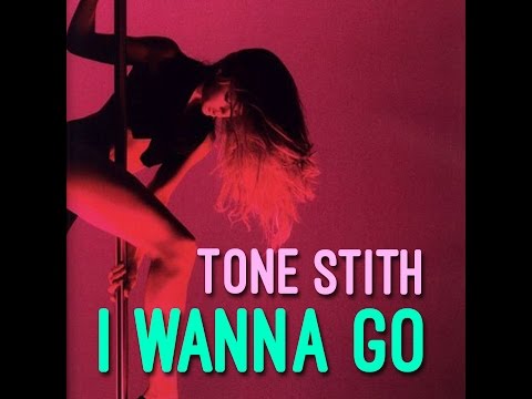 Tone - I Wanna Go