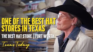 Legendary Hat Store In Ft Worth | Texas Today