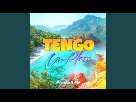 Tengo Un Plan (Afro House Mix)
