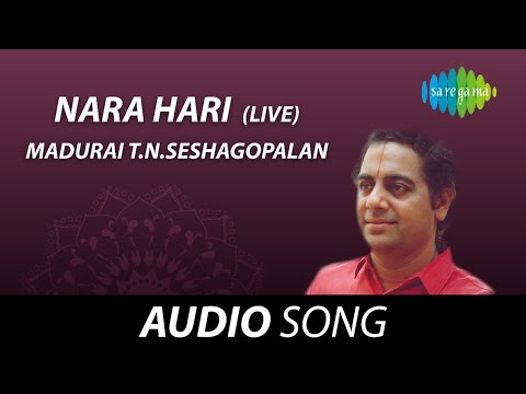 Nara Hari | Madurai T.N.Seshagopalan | Ambujam Krishna | Tamil Carnatic Music