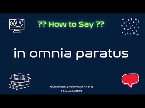 🎓 🌍 How to Pronounce in omnia paratus? (CORRECTLY) | Pronunciation Planet