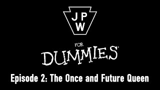 John Paul White for Dummies (Episode 2: The Once and Future Queen)