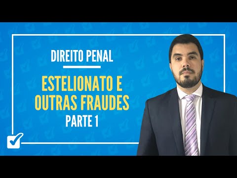 08.06. Aula Dos Crimes Contra o Patrimonio - Estelionato e Outras Fraudes (Direito Penal) Parte 1