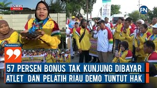 57 Persen Bonus Tak Kunjung Dibayar, Atlet dan Pelatih Riau Demo Tuntut Hak