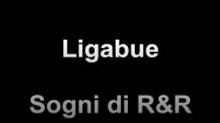 Luciano Ligabue - Sogni di R&amp;R
