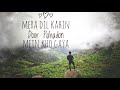 Mera Dil Kahin Door Pahadon Mein Kho Gaya