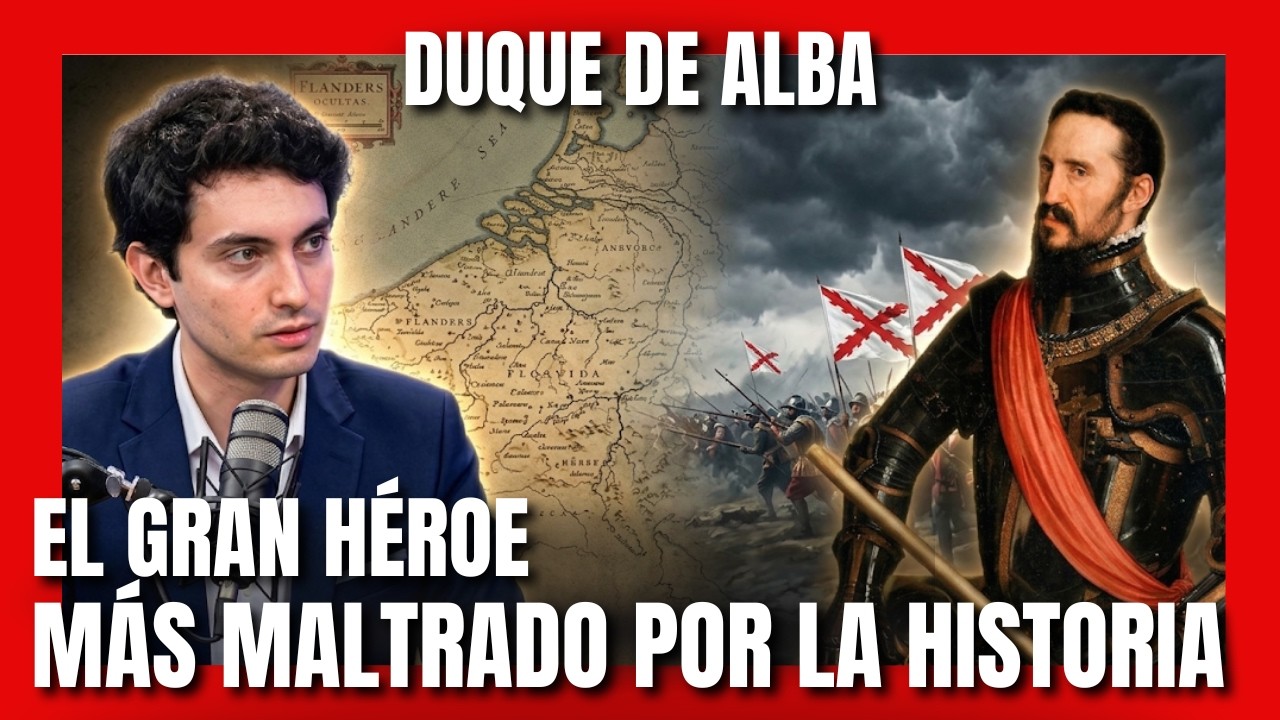 EL GRAN HÉROE MÁS MALTRATADO: EL DUQUE DE ALBA. CON JAVIER RUBIO. #tercios #flandes #historia
