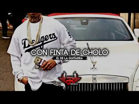 El De La Guitarra Official - Con Finta De Cholo
