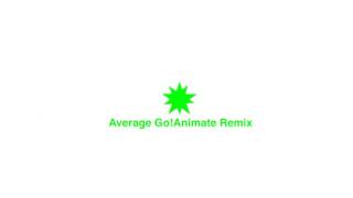 Daniel - Average Go!Animate Remix (ft, Kidaroo, Joey and Zack)