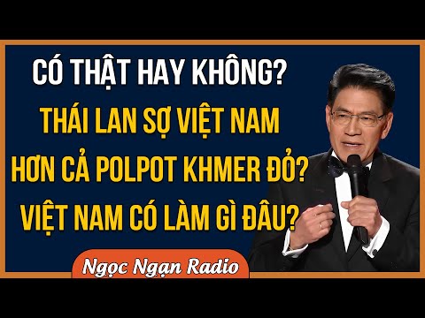 Vì Sao THÁI LAN Sợ VIỆT NAM Hơn Cả "Quỷ Dữ" PolPot Của KHMER Đỏ?
