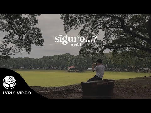 Maki - Siguro...? (Official Lyric Video)