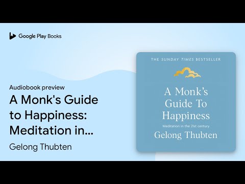 A Monk's Guide to Happiness: Meditation in the… by Gelong Thubten · Audiobook preview