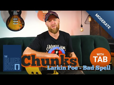 Chunks Larkin Poe - Bad Spell Riff