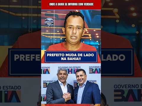 PREFEITO QUE APOIOU ACM NETO MUDA DE LADO NA BAHIA #shorts