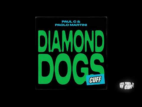 CUFF184: Paul C & Paolo Martini - Diamond Dogs (Original Mix) [CUFF]