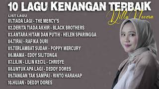 Download lagu 10 LAGU TEMBANG KENANGAN TERBAIK | BY DILLA NOVERA mp3