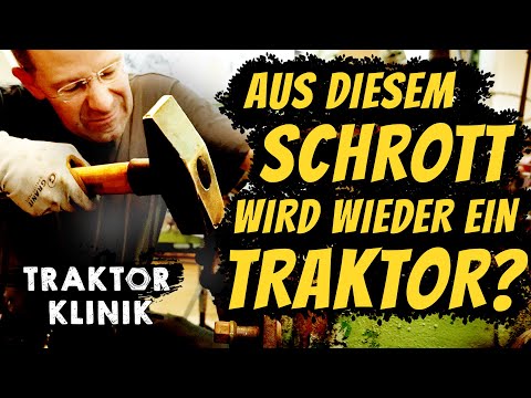 Traktor-Klinik: Schrauben aus Rost - Nerven aus Stahl