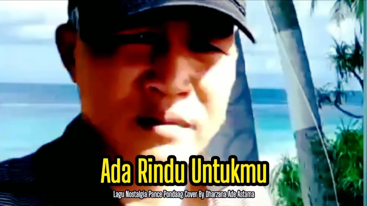 Ada Rindu Untukmu Cover Lagu Nostalgia Pance F Pondaag By Dharzana Ade Astama