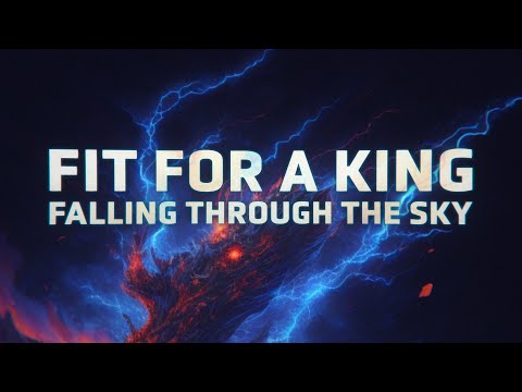 Fit For A King - Falling Through The Sky