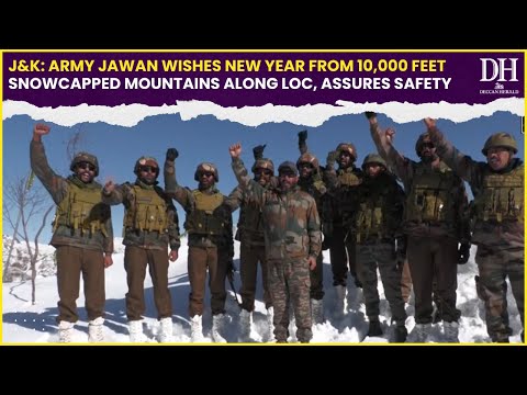 J&K Army Jawan wishes New Year | From 10,000 feet Snowcapped mountains along LoC, assures safety