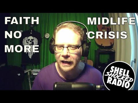 Shellshocked Radio Recommendations - Faith No More - Midlife Crisis
