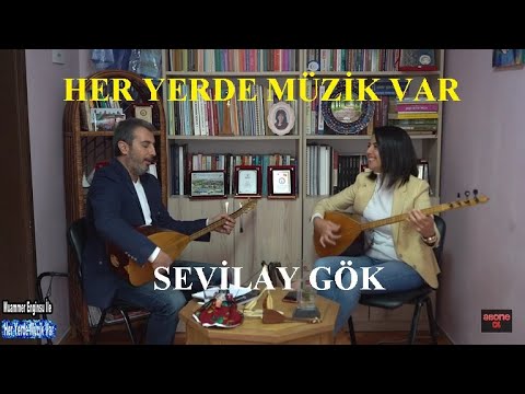 SEVİLAY GÖK-HER YERDE MÜZİK VAR