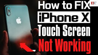 How to Fix iPhone X Touch Screen Not Working | Screen Unresponsive & Not Responding to Touch