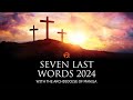 Livestream Seven Last Words Good Friday 2024