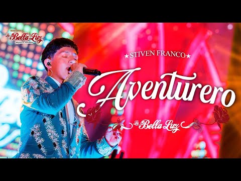 Aventurero - La Bella Luz (Stiven Franco En Vivo)