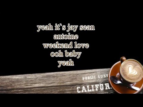 DJ Antoine feat  Jay Sean   Weekend Love Lyrics HD