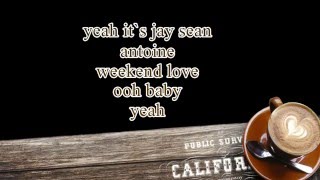 DJ Antoine feat  Jay Sean   Weekend Love Lyrics HD