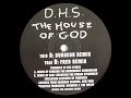 D.H.S. - The House Of God ( Surgeon Remix )
