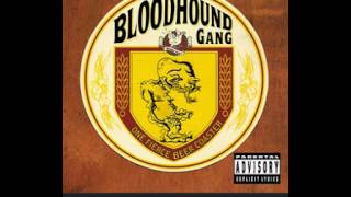 Bloodhound Gang - Fire water burn (explicit)