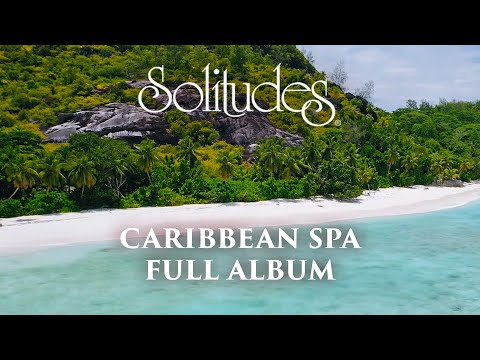 1 hour of Relaxing Spa Music: Dan Gibson’s Solitudes - Caribbean Spa (Full Album)