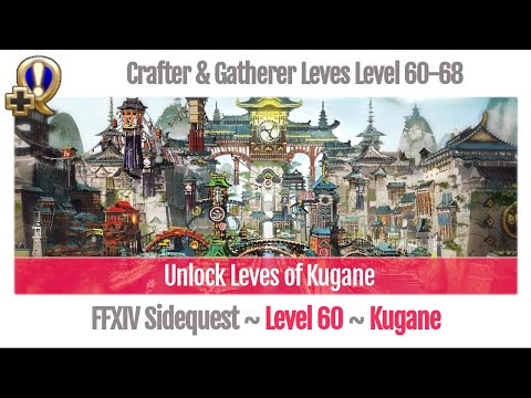 FFXIV Unlock Leves of Kugane (Crafter & Gatherer Level 60-68) - Stormblood