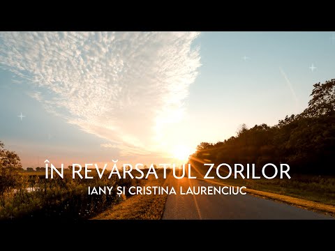 Iany și Cristina Laurenciuc - În revărsatul zorilor (Official Video)