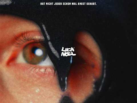 Luca Noel - hat nicht jeder schon mal angst gehabt.