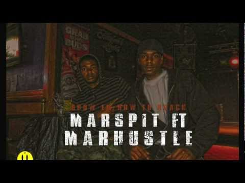 Marspit ft Marhustle - Show Em How To Brack