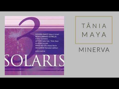 Minerva - Composição de Gallo e Tânia Maya - CD Solaris 3 - Azul Music | Tânia Maya