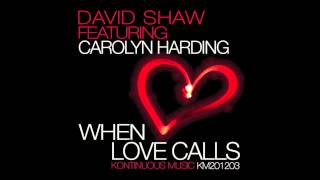 David Shaw Featuring Carolyn Harding When Love Calls ( Deep Soul Mix) KM201203