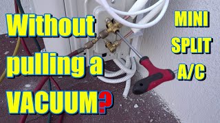 How to install a Mini split AC without a Vacum pump